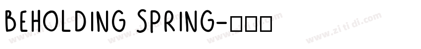 BEHOLDING SPRING字体转换